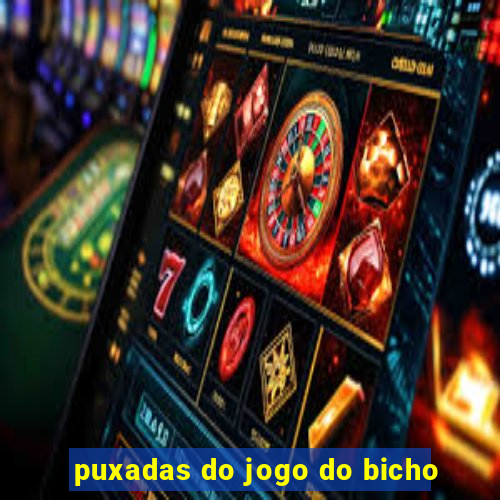 puxadas do jogo do bicho